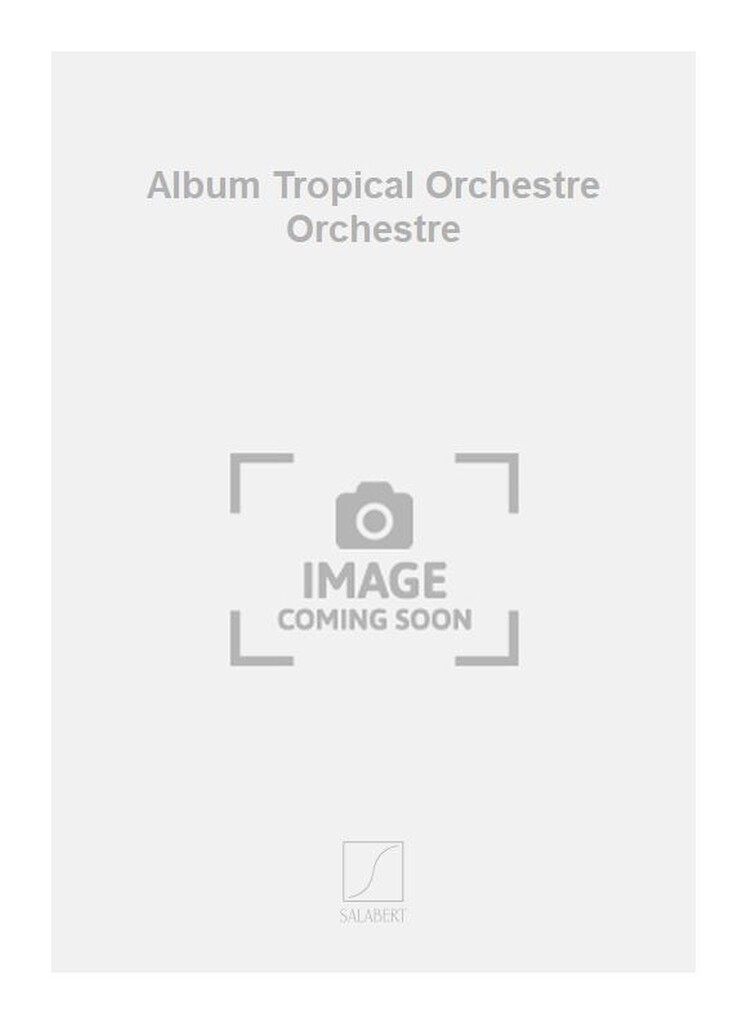 Album Tropical Orchestre Orchestre